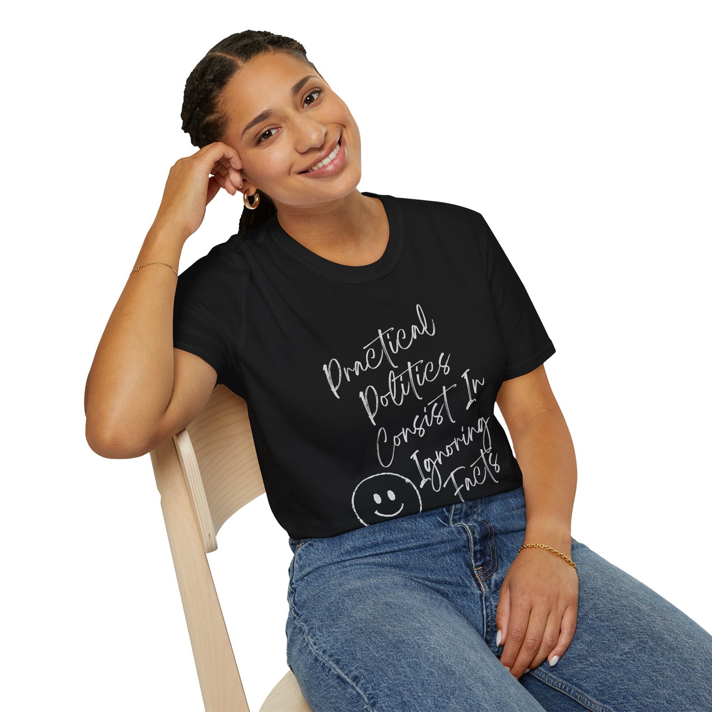 Practical Politics: Ignoring Facts |Funny Political T-shirt