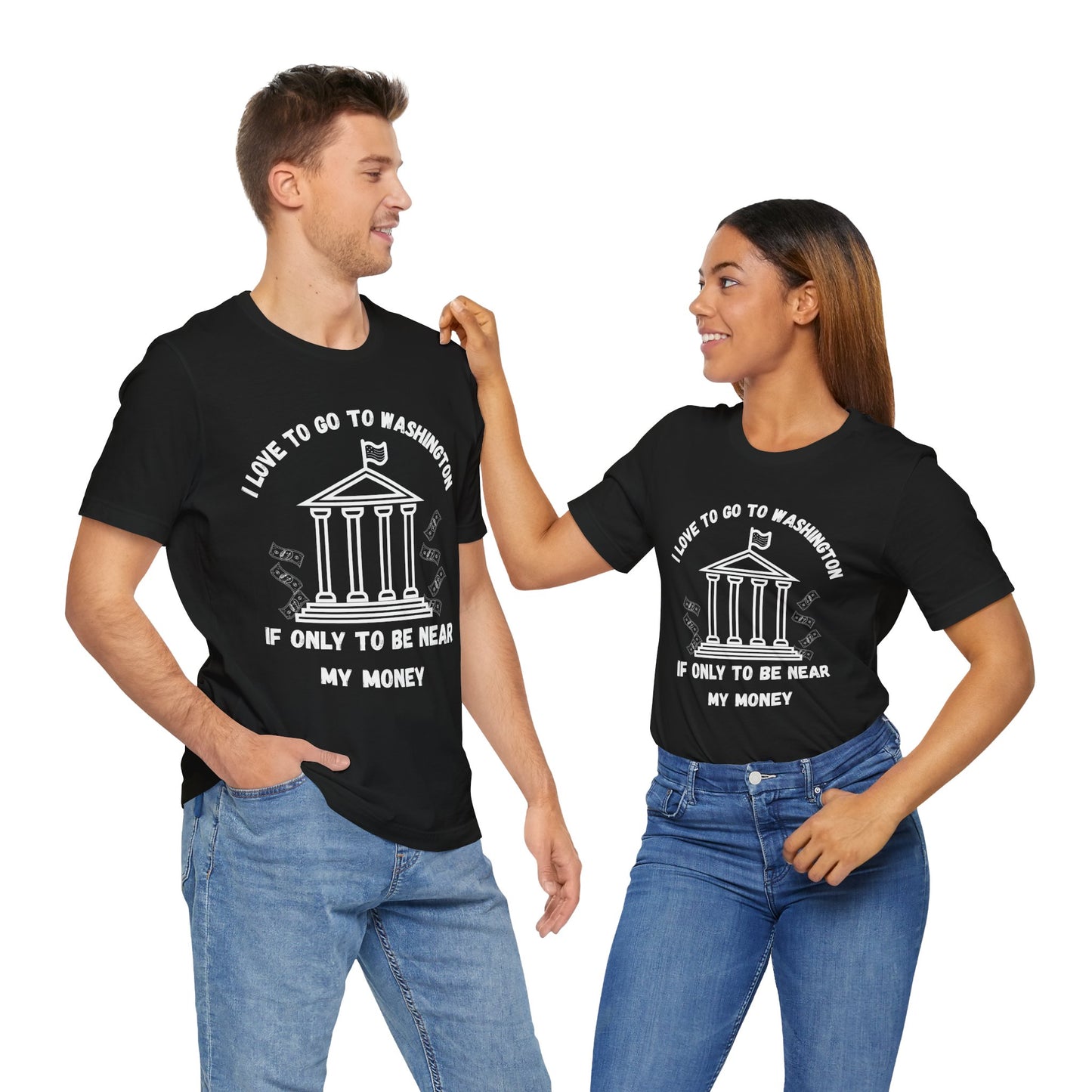 I Love to Go to Washington | Funny Political T-Shirt
