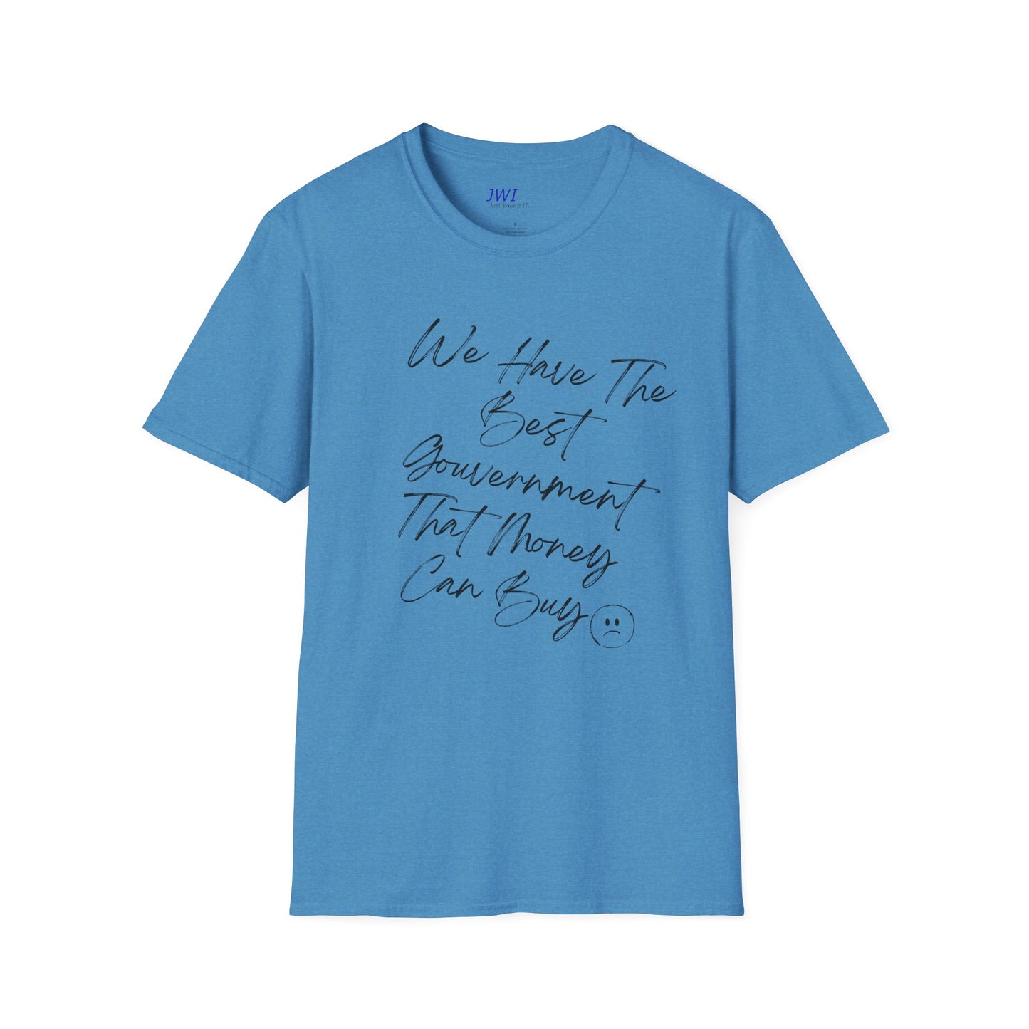 Best Government money can Buy | Political Humor T-Shirt