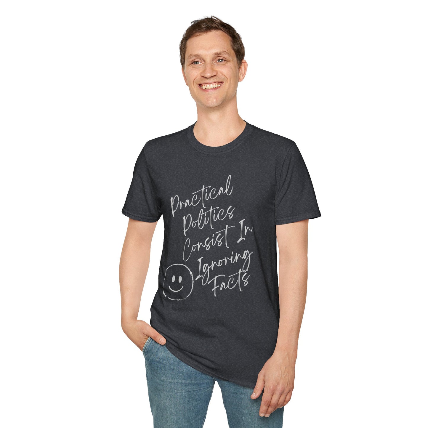 Practical Politics: Ignoring Facts |Funny Political T-shirt