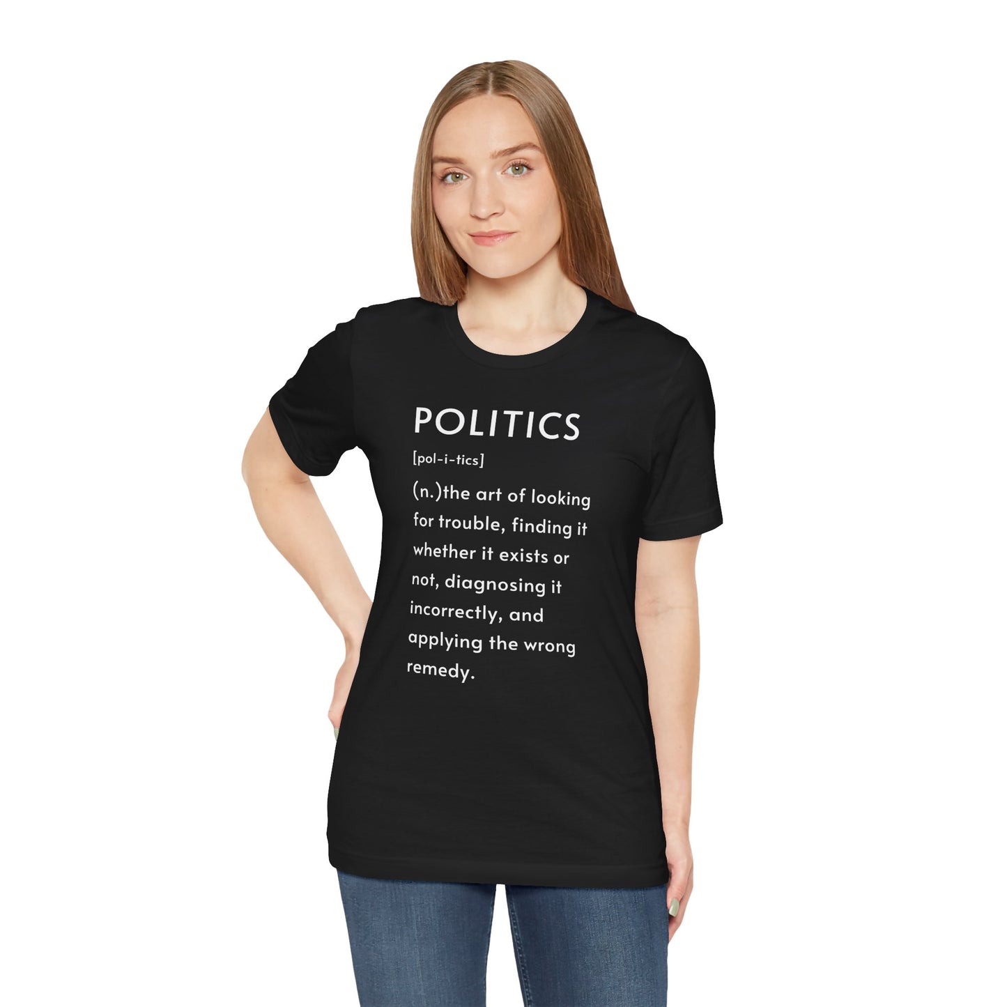 POLITICS Definition T-Shirt – Funny Political Sarcasm Tee | Bella+Canvas 3001 Unisex