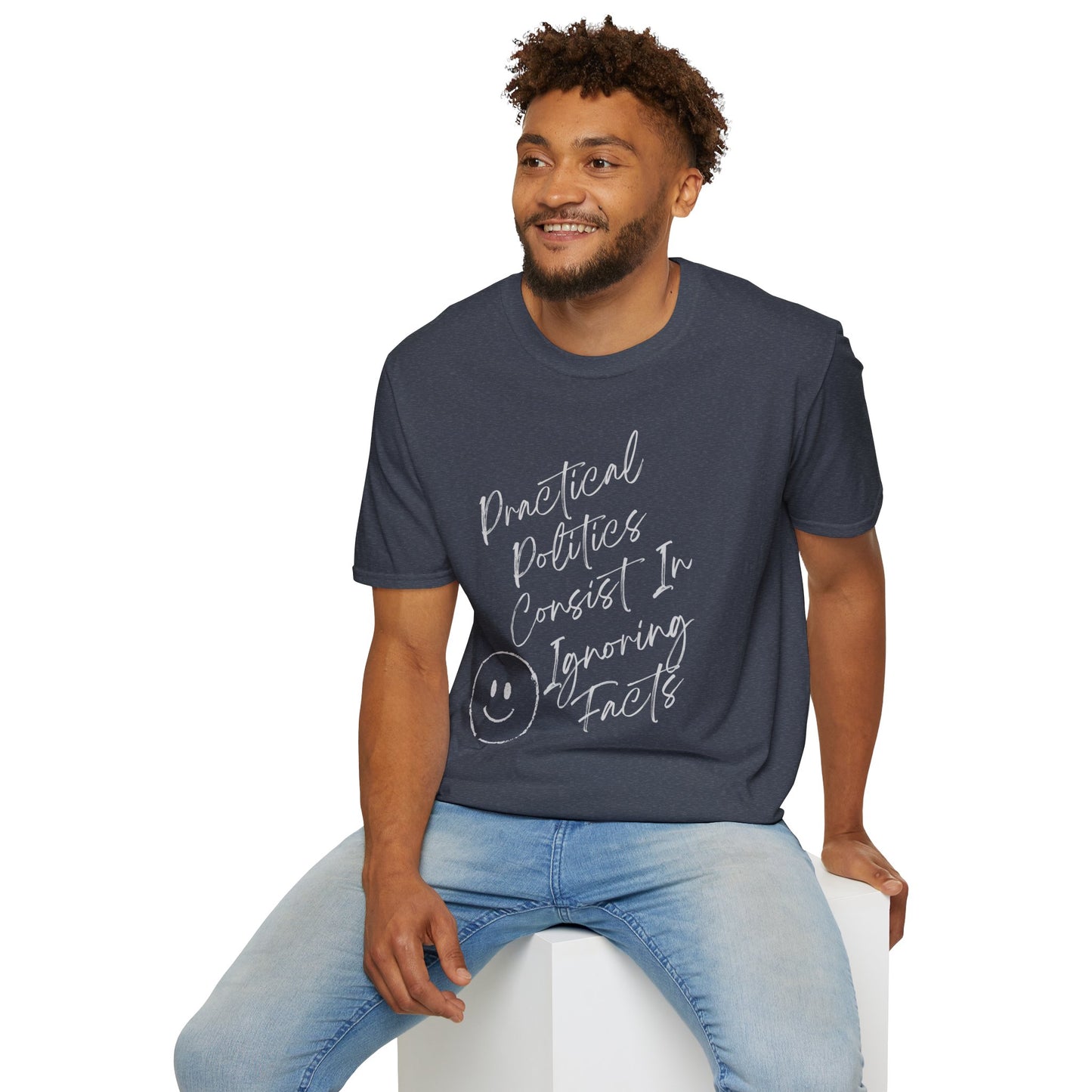 Practical Politics: Ignoring Facts |Funny Political T-shirt