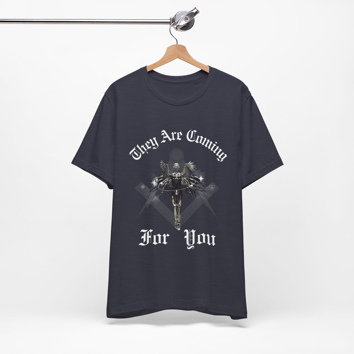 They Are Coming For You | Political Unisex T-Shirt