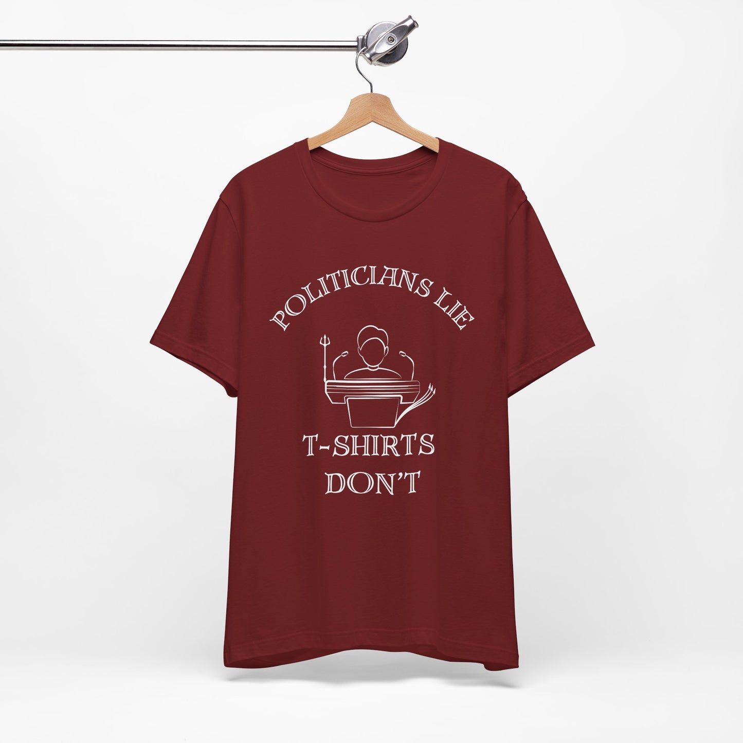 Politicians Lie, T-Shirts Dont's - Bella+Canvas 3001, Political Humor Tee