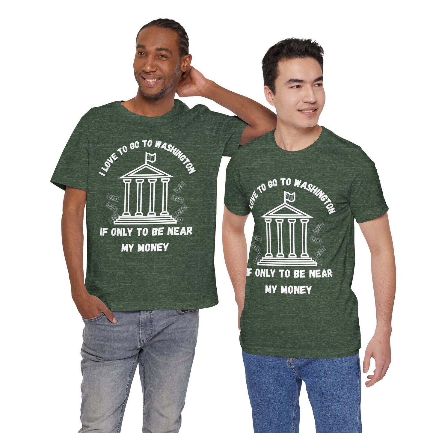 I Love to Go to Washington | Funny Political T-Shirt