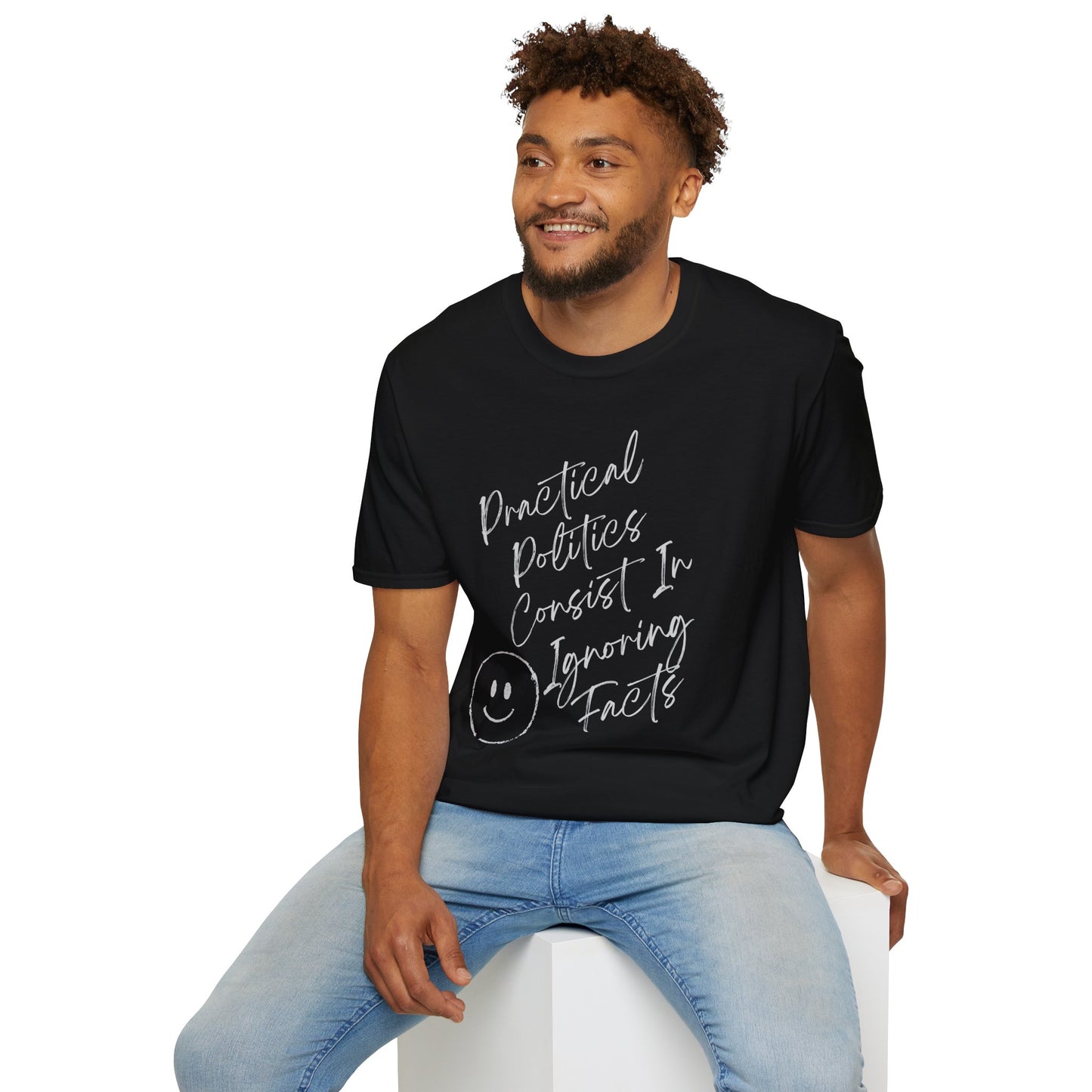 Practical Politics: Ignoring Facts |Funny Political T-shirt