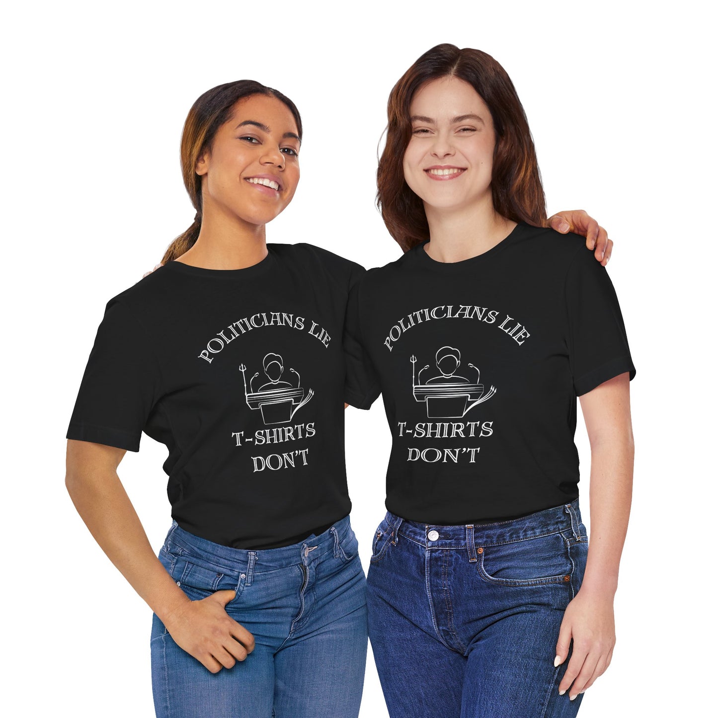 Politicians Lie, T-Shirts Dont's - Bella+Canvas 3001, Political Humor Tee