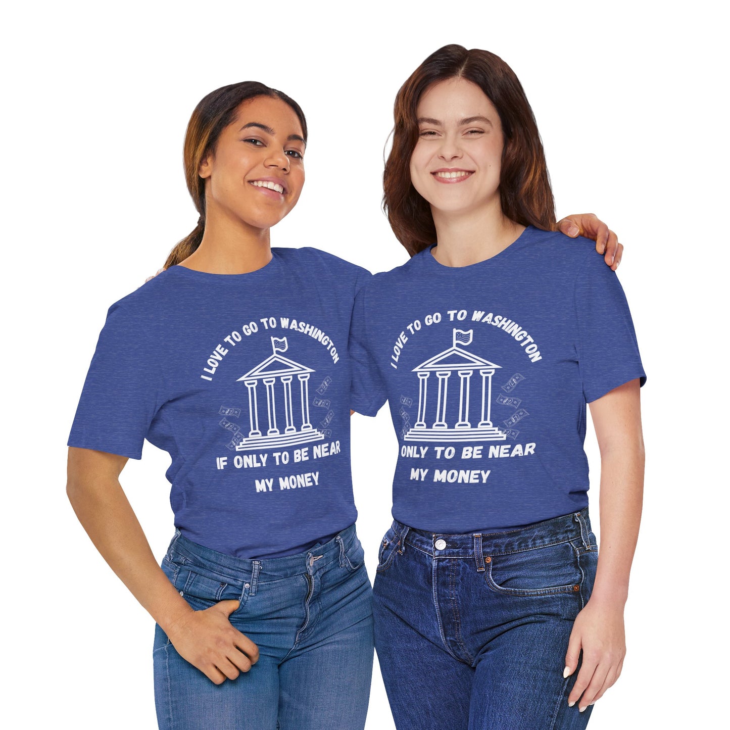 I Love to Go to Washington | Funny Political T-Shirt