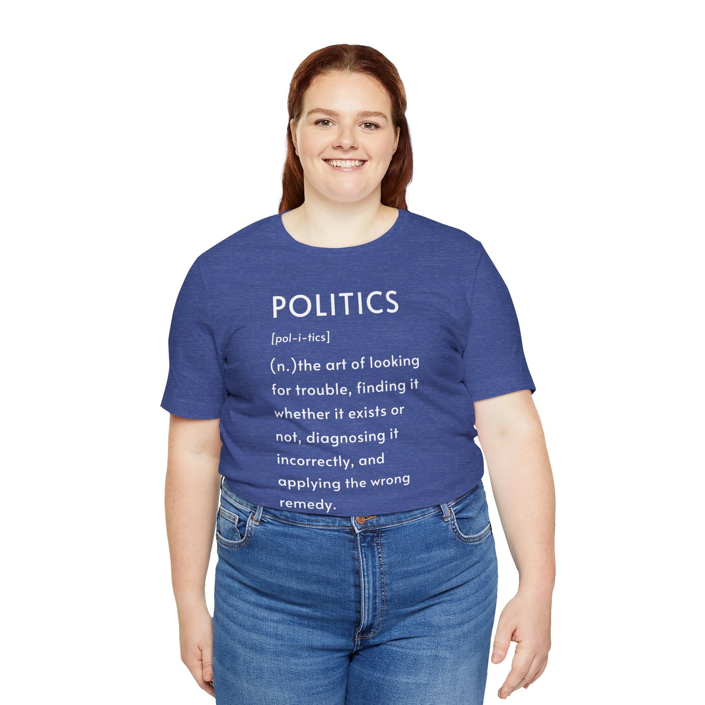 POLITICS Definition T-Shirt – Funny Political Sarcasm Tee | Bella+Canvas 3001 Unisex
