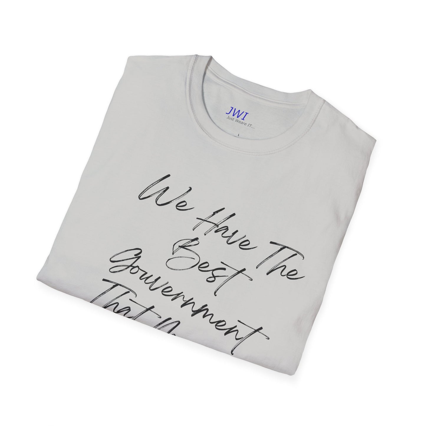 Best Government money can Buy | Political Humor T-Shirt