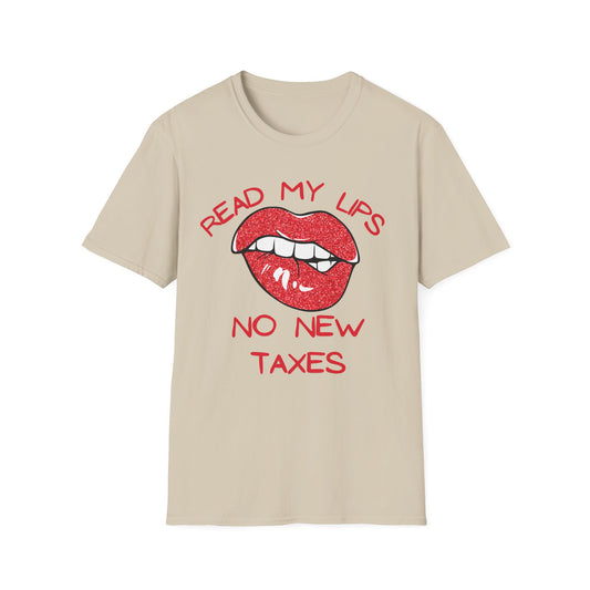 Funny Political T-Shirt – "Read My Lips: No New Taxes" Graphic Tee
