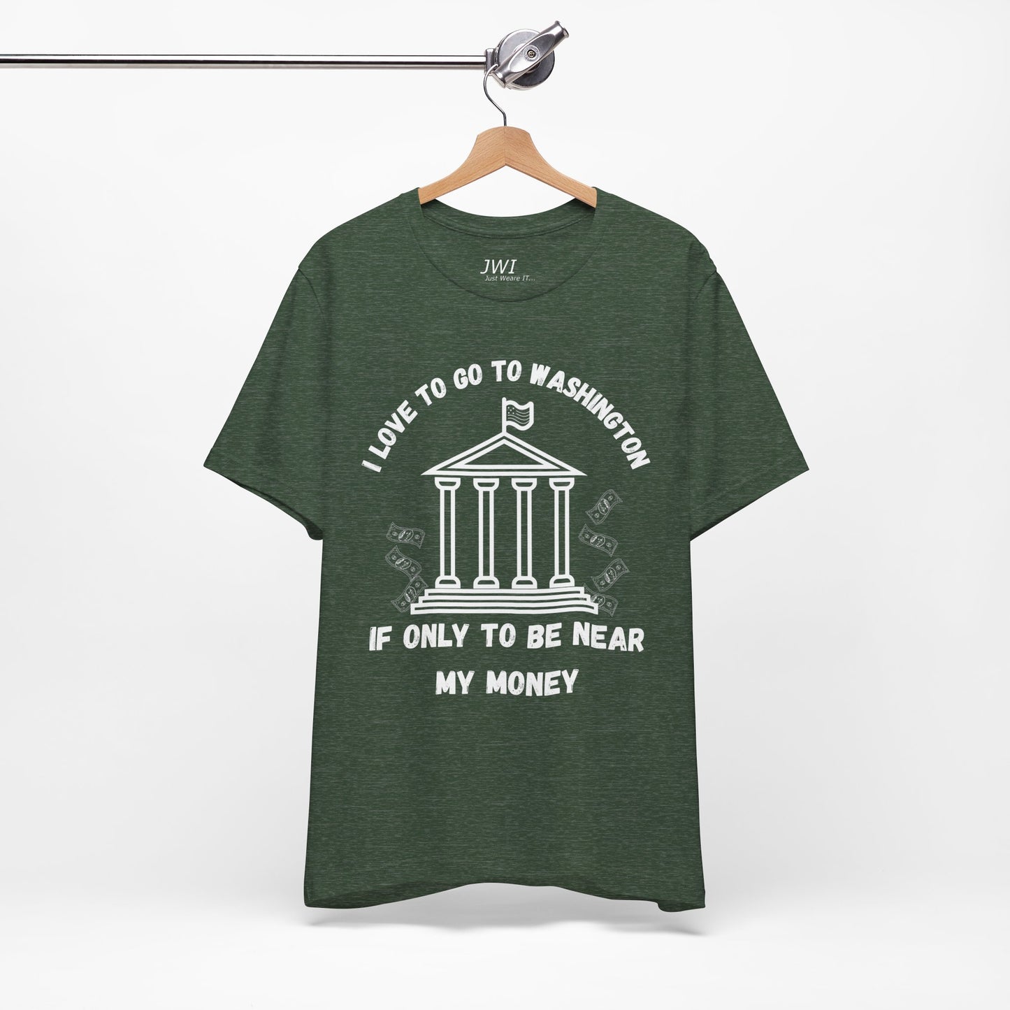 I Love to Go to Washington | Funny Political T-Shirt