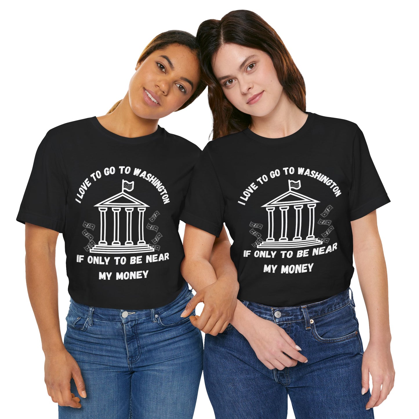I Love to Go to Washington | Funny Political T-Shirt