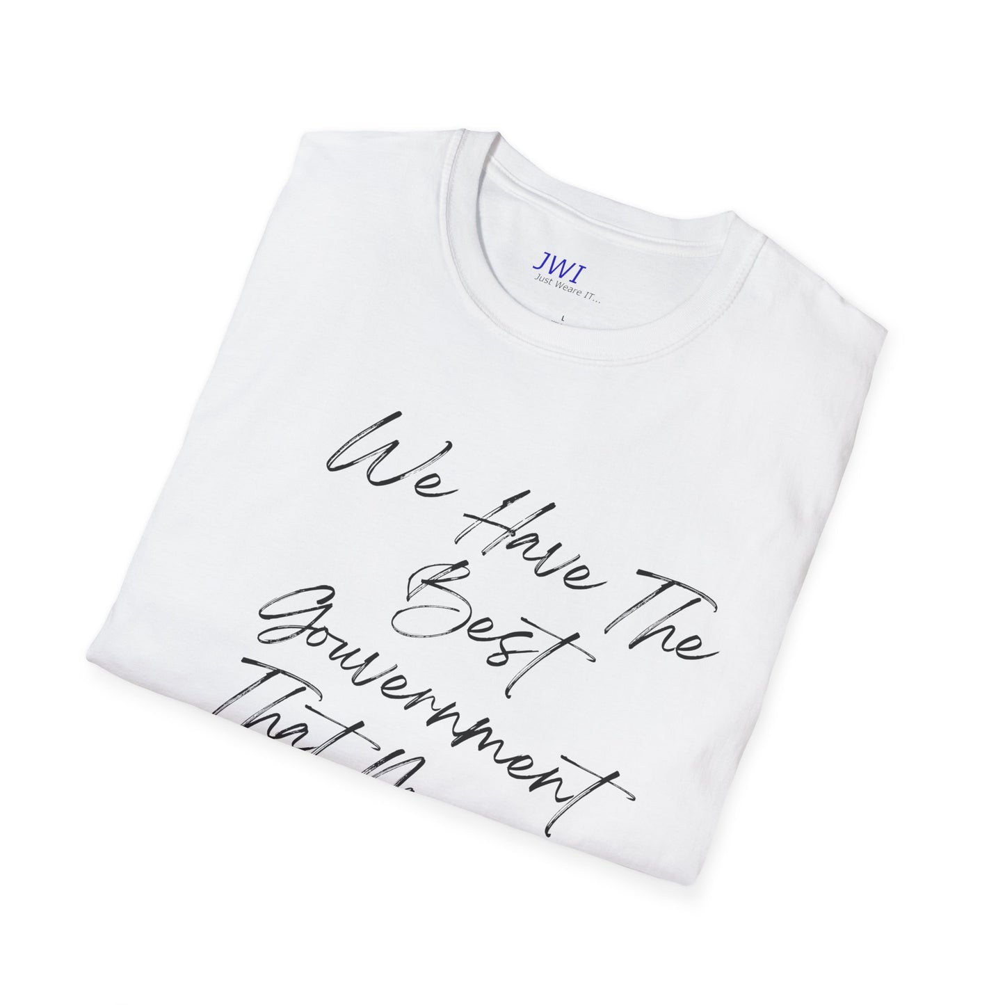 Best Government money can Buy | Political Humor T-Shirt