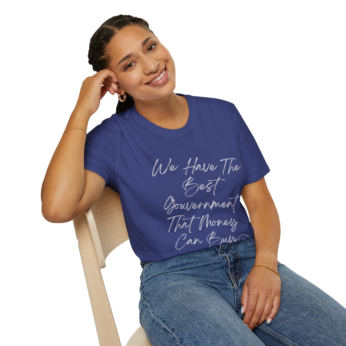 Funny Political Shirt | Best Government That Money Can Buy | Dark Colors