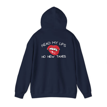 Political Hooded Sweatshirt - No New Taxes Quote
