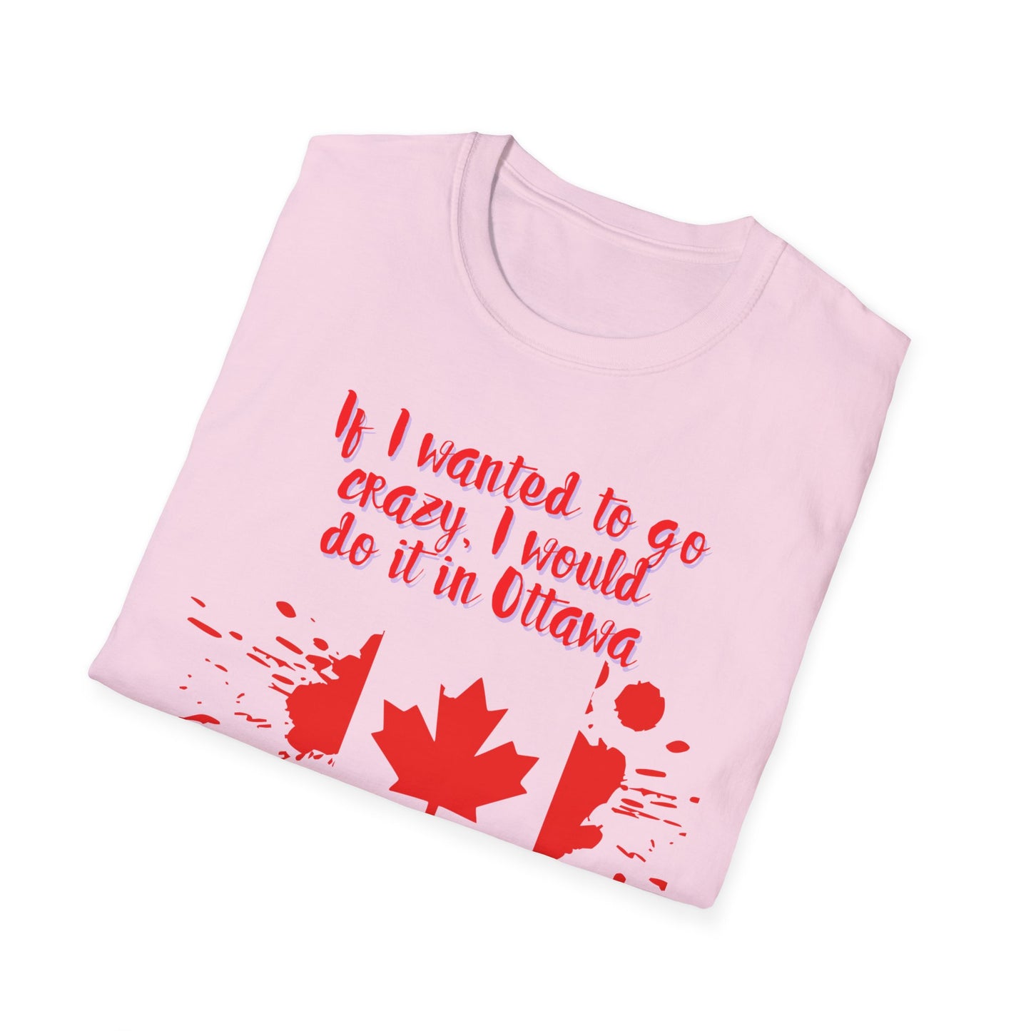 Crazy in Ottawa Softstyle Unisex  T-Shirt