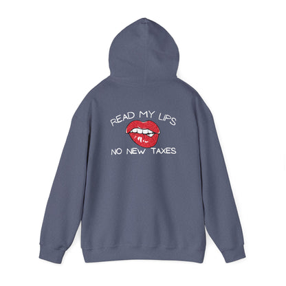Political Hooded Sweatshirt - No New Taxes Quote