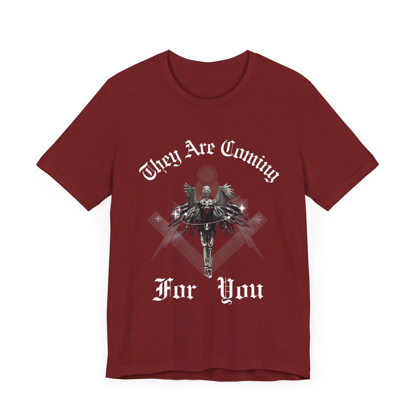 They Are Coming For You | Political Unisex T-Shirt