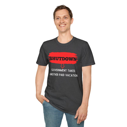 Funny Government Shutdown Unisex T-Shirt