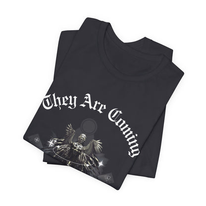 They Are Coming For You | Political Unisex T-Shirt