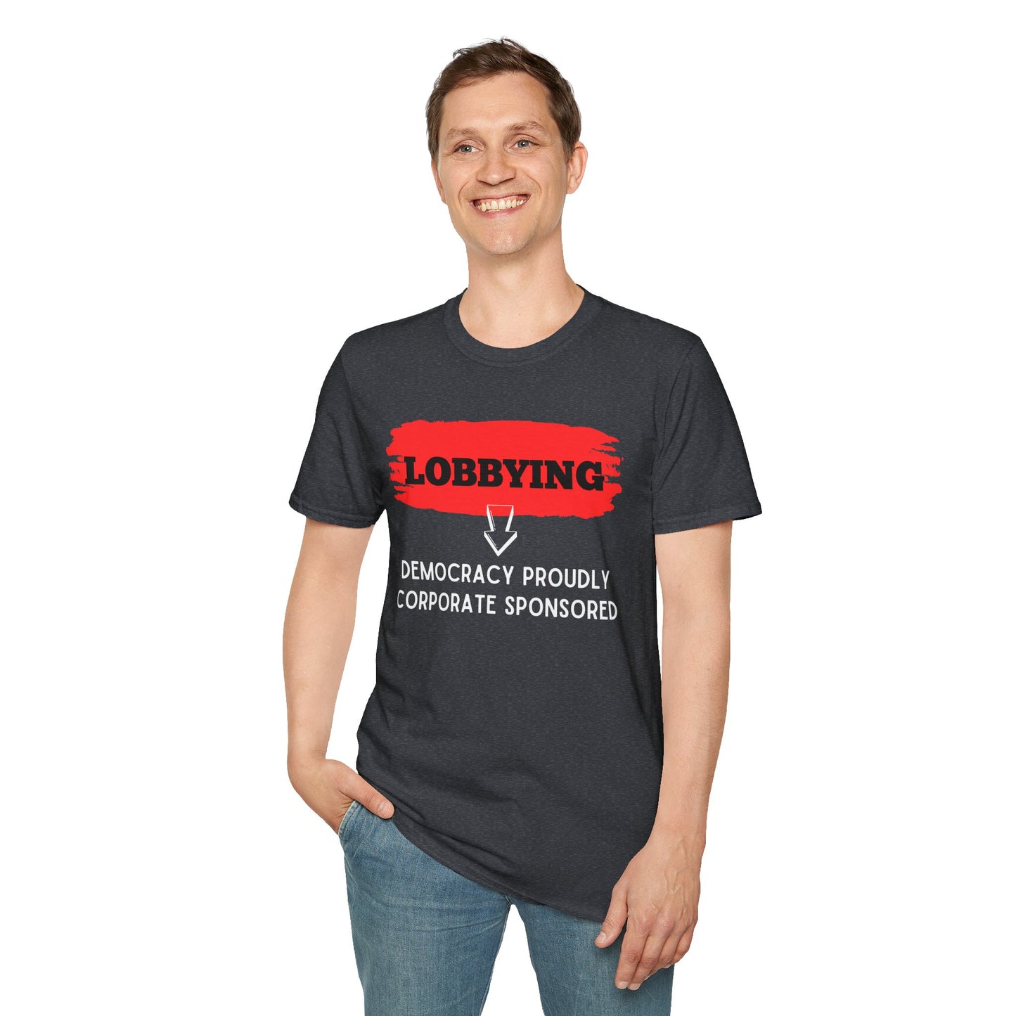Lobbying Democracy proudly Corporate sponsored | Funny Political T-Shirt