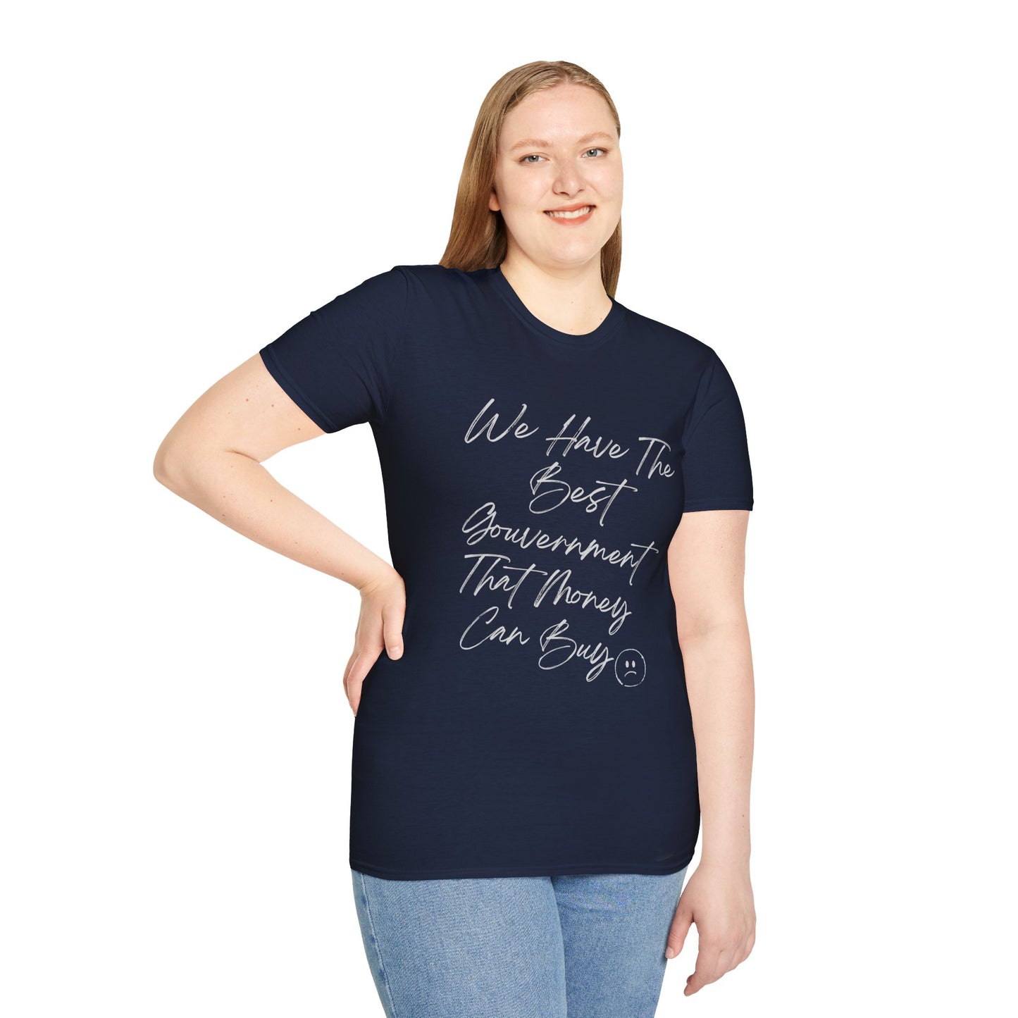 Funny Political Shirt | Best Government That Money Can Buy | Dark Colors