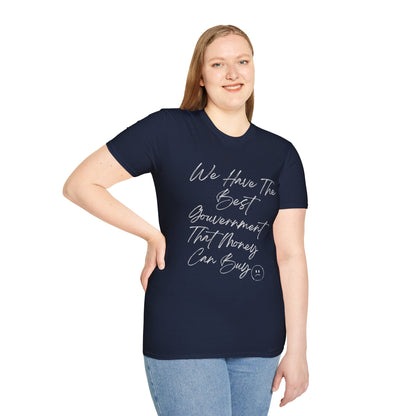 Funny Political Shirt | Best Government That Money Can Buy | Dark Colors