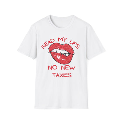 Funny Political T-Shirt – "Read My Lips: No New Taxes" Graphic Tee