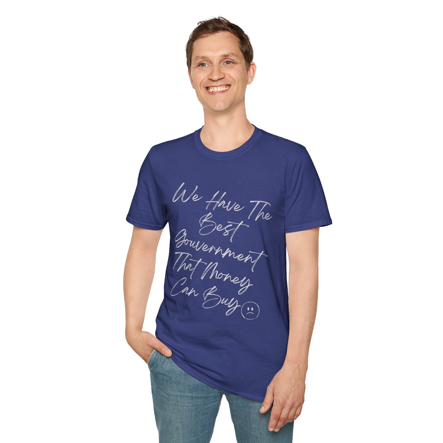 Funny Political Shirt | Best Government That Money Can Buy | Dark Colors