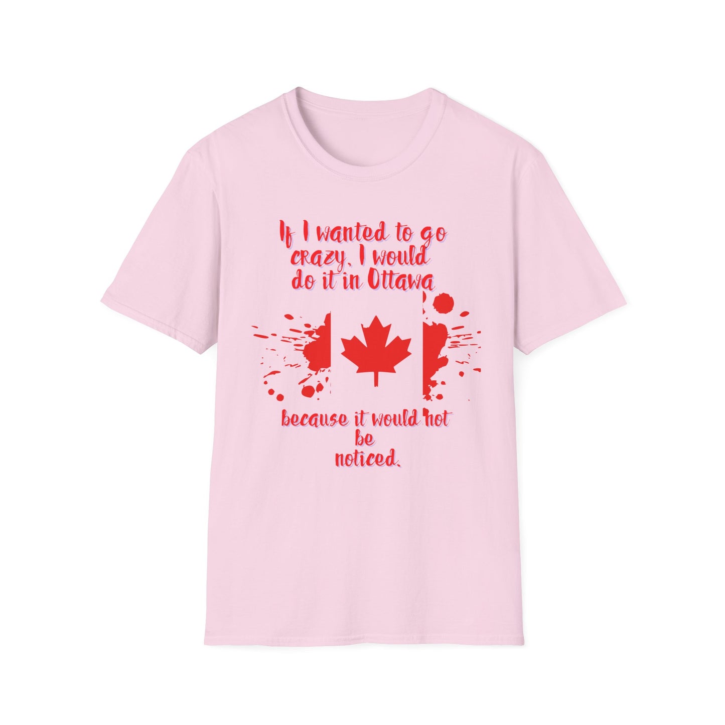 Crazy in Ottawa Softstyle Unisex  T-Shirt