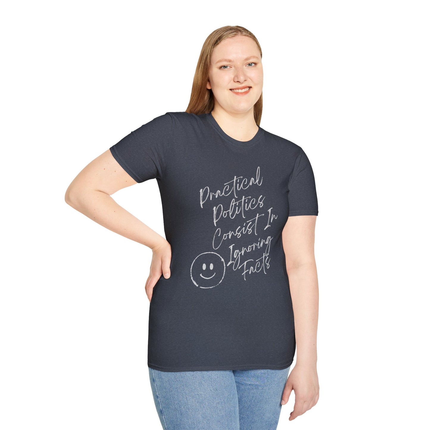 Practical Politics: Ignoring Facts |Funny Political T-shirt