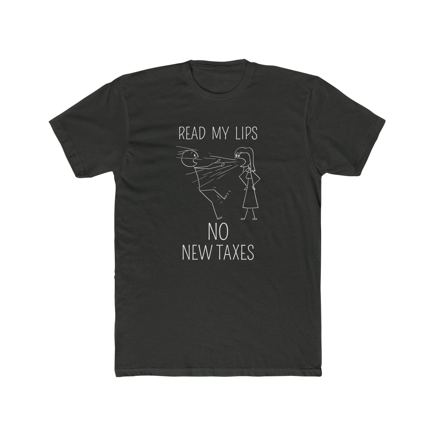 Read my Lips No New Taxes | Funny Political T-Shirt