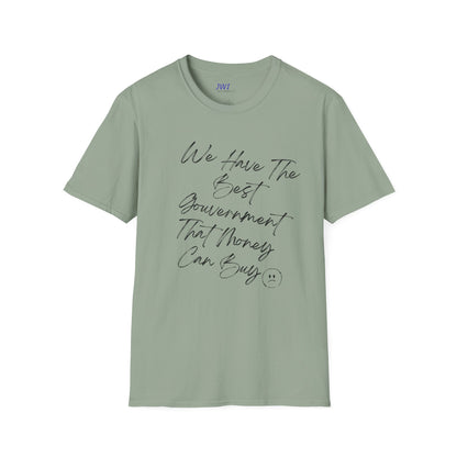 Best Government money can Buy | Political Humor T-Shirt