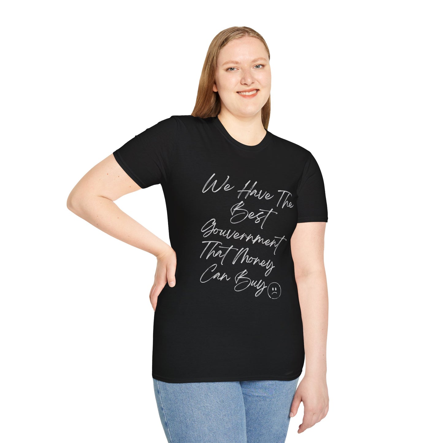 Funny Political Shirt | Best Government That Money Can Buy | Dark Colors