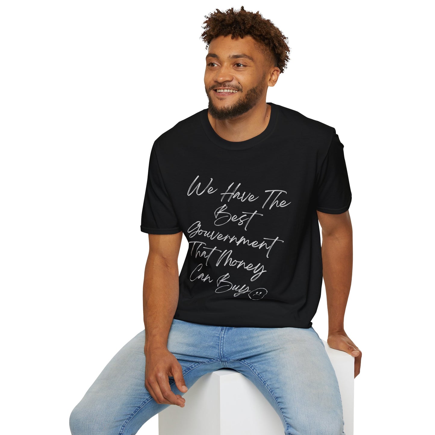 Funny Political Shirt | Best Government That Money Can Buy | Dark Colors