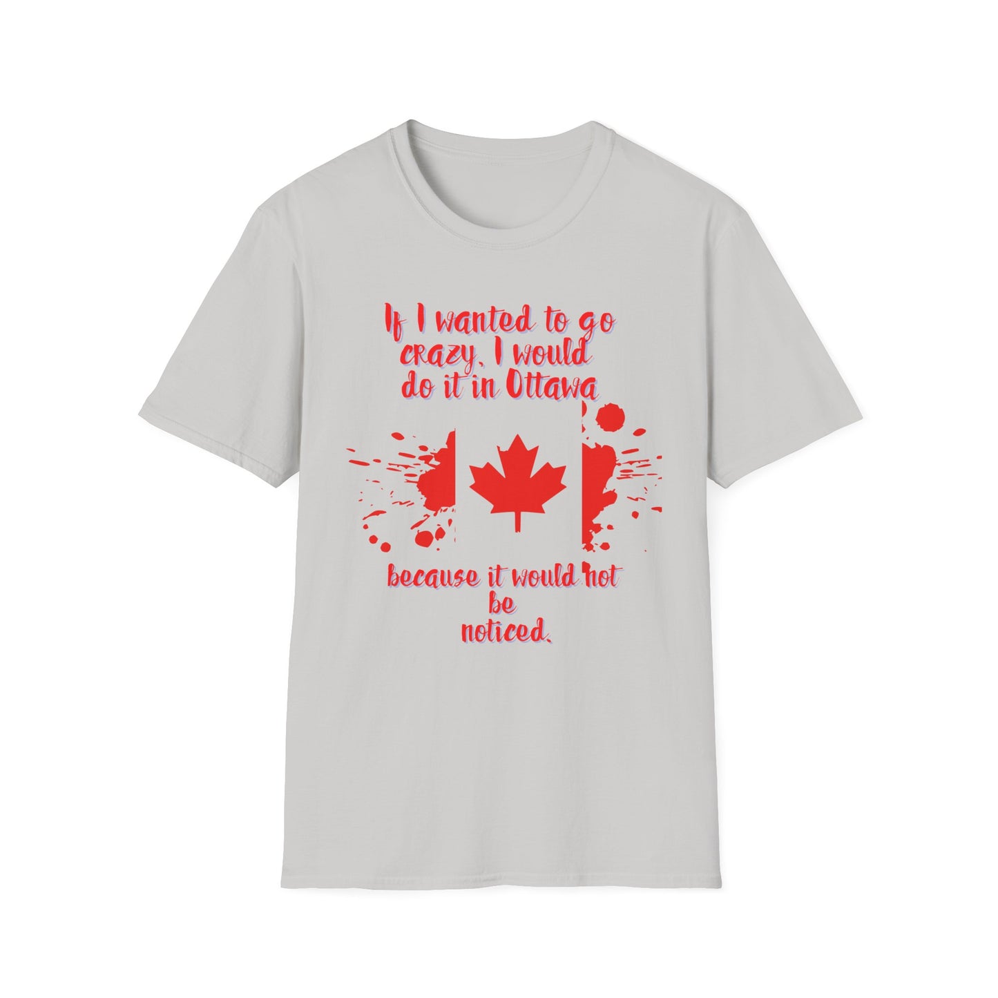 Crazy in Ottawa Softstyle Unisex  T-Shirt