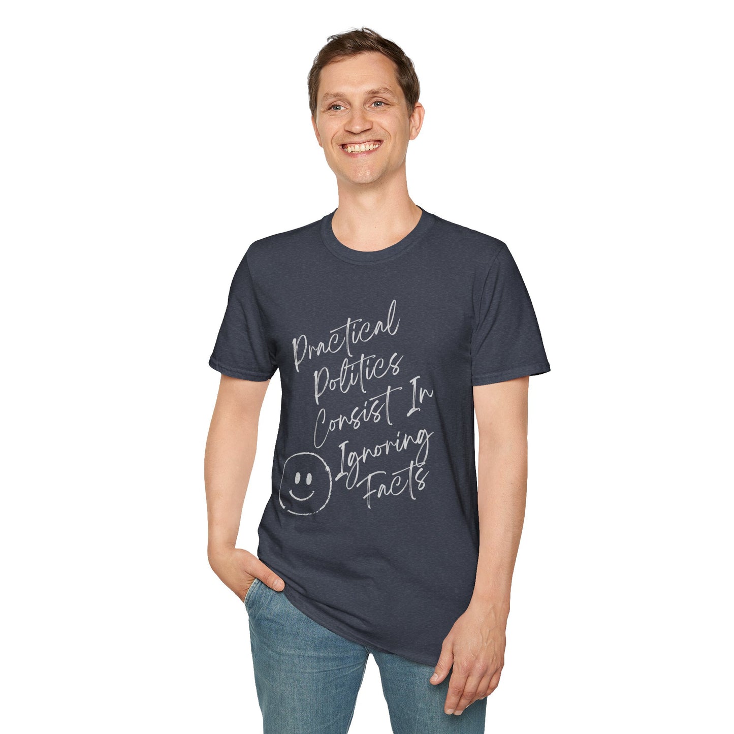 Practical Politics: Ignoring Facts |Funny Political T-shirt