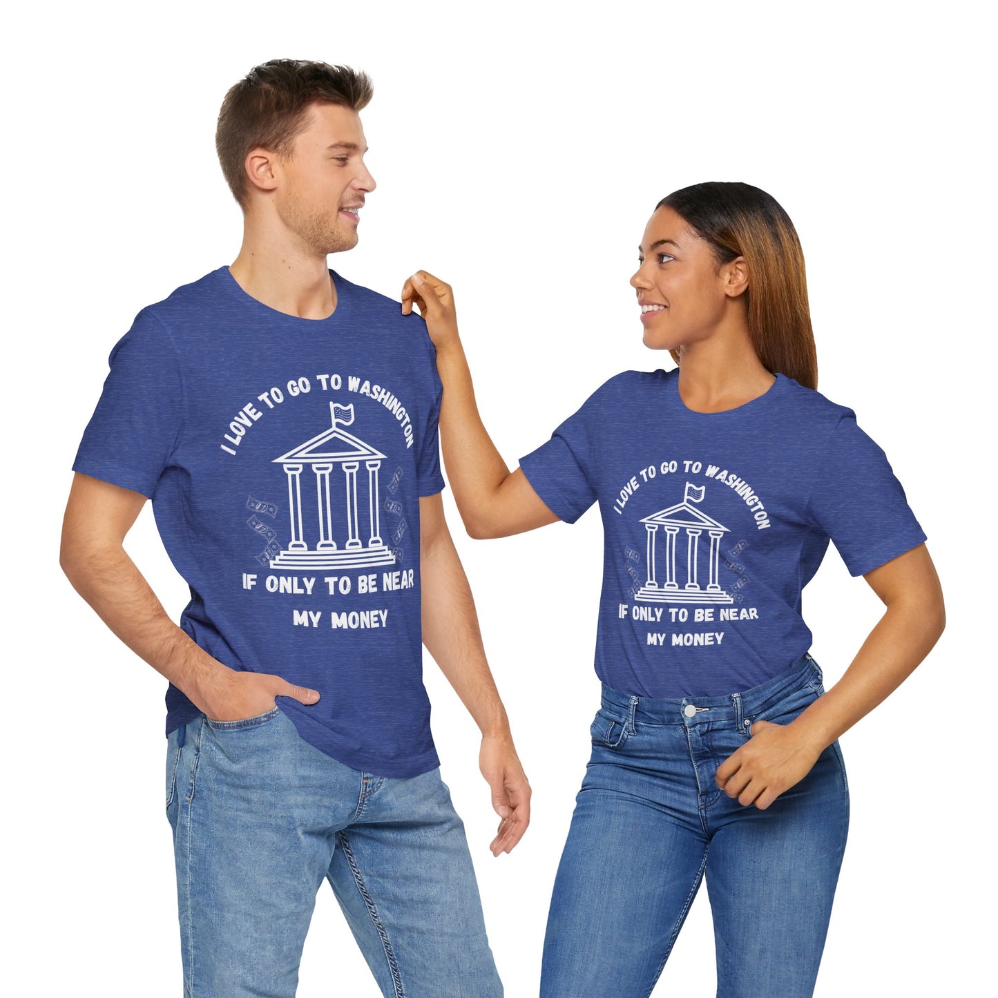 I Love to Go to Washington | Funny Political T-Shirt