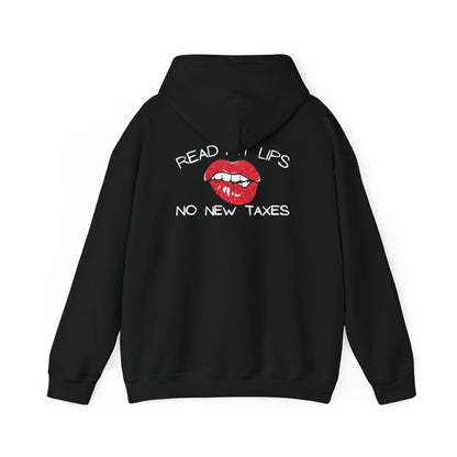 Political Hooded Sweatshirt - No New Taxes Quote