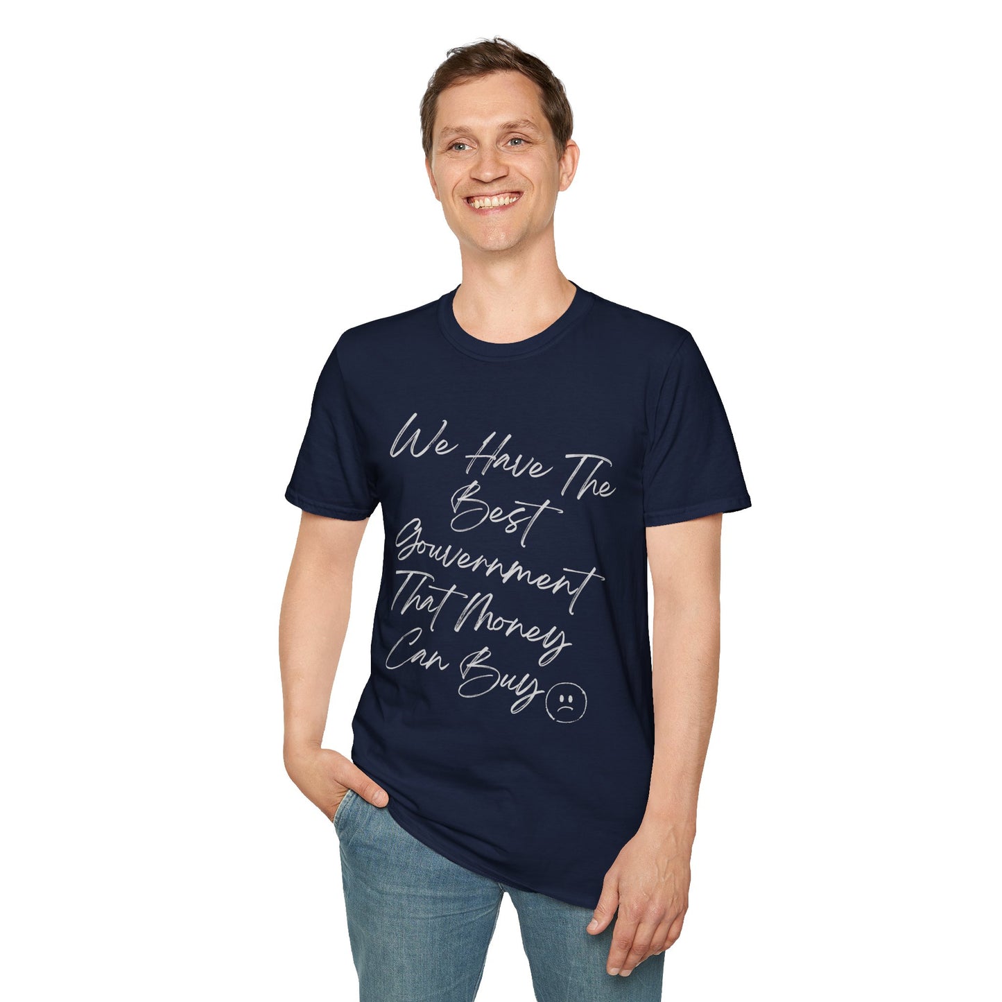 Funny Political Shirt | Best Government That Money Can Buy | Dark Colors