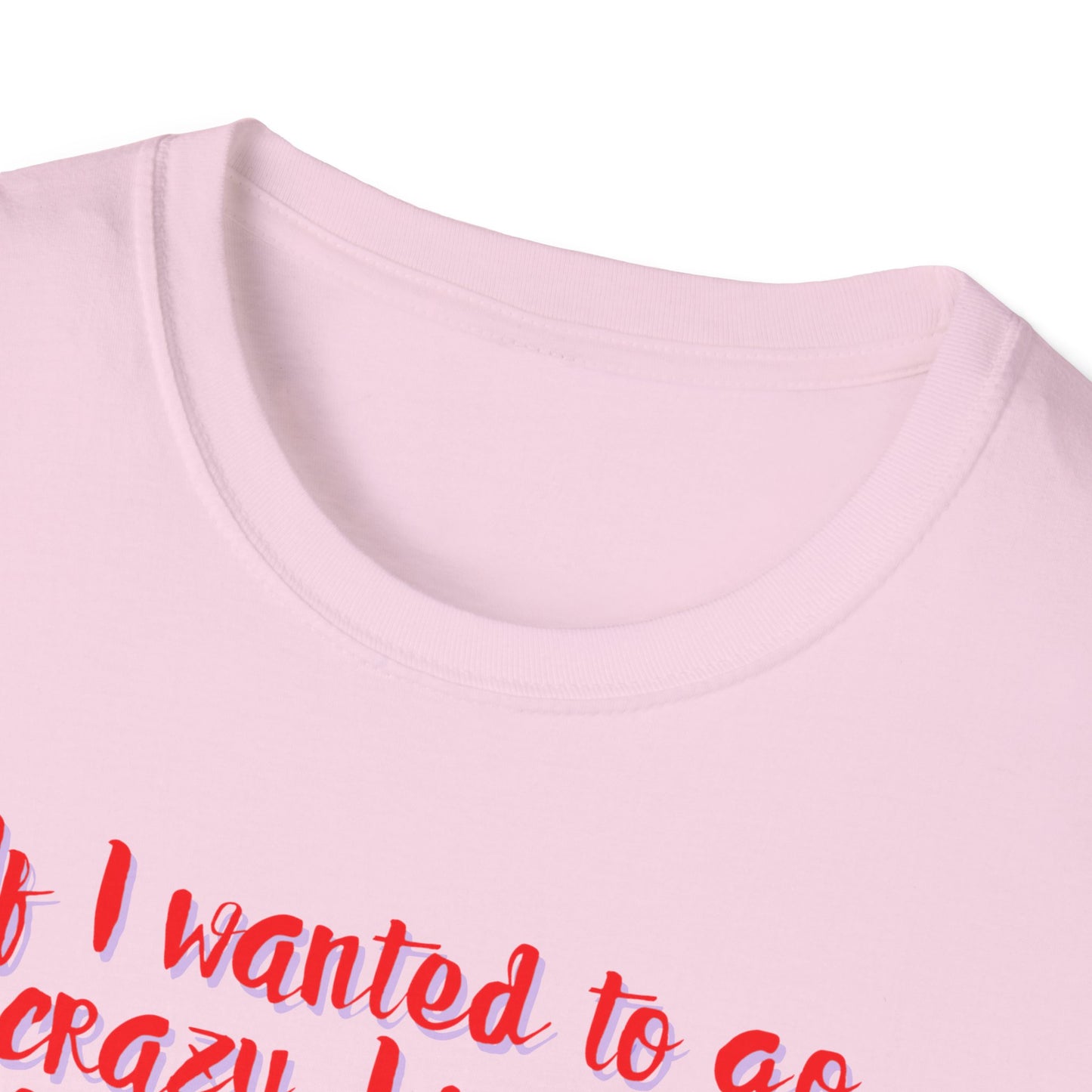 Crazy in Ottawa Softstyle Unisex  T-Shirt