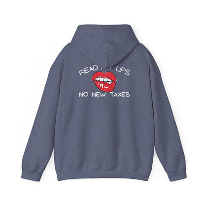 Political Hooded Sweatshirt - No New Taxes Quote