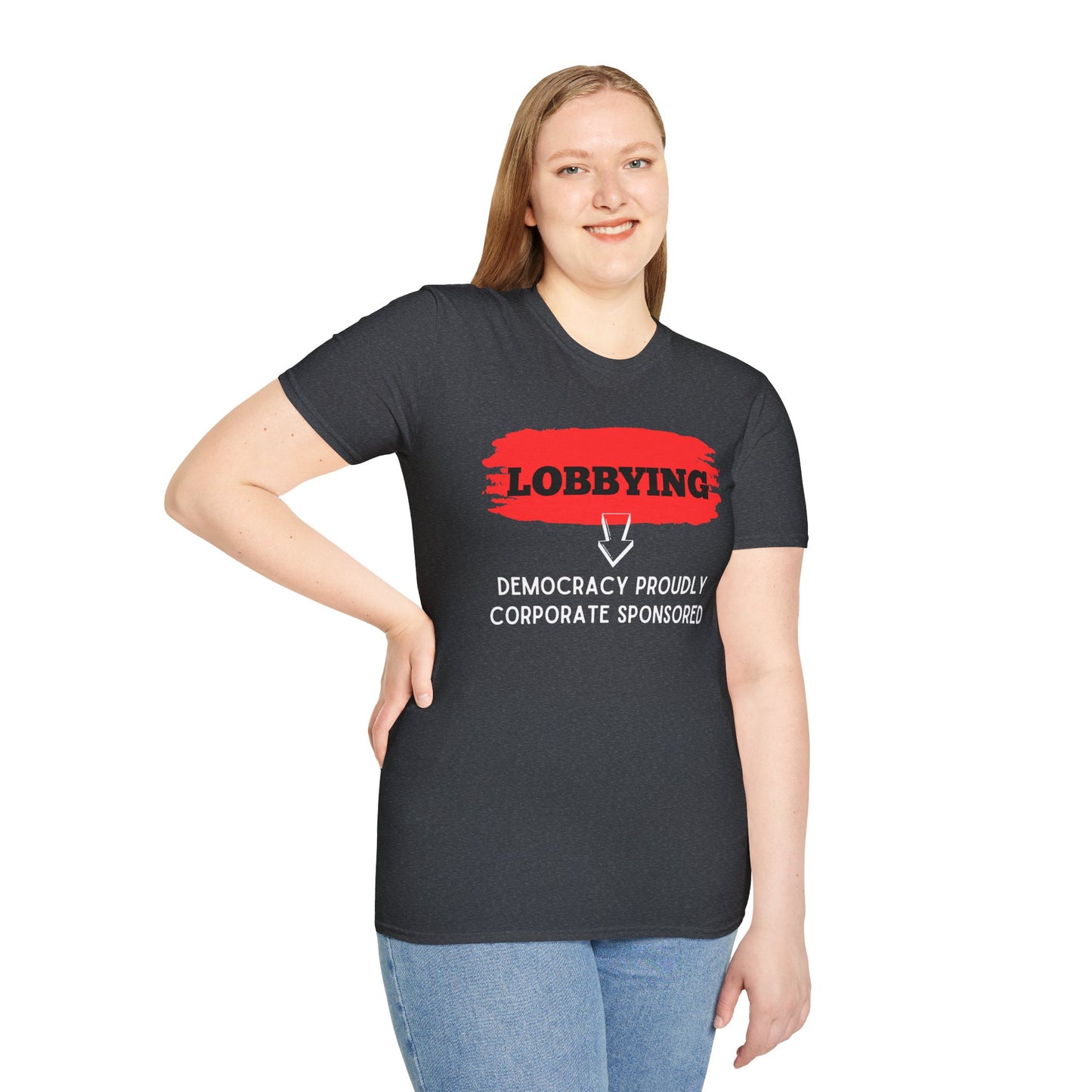 Lobbying Democracy proudly Corporate sponsored | Funny Political T-Shirt