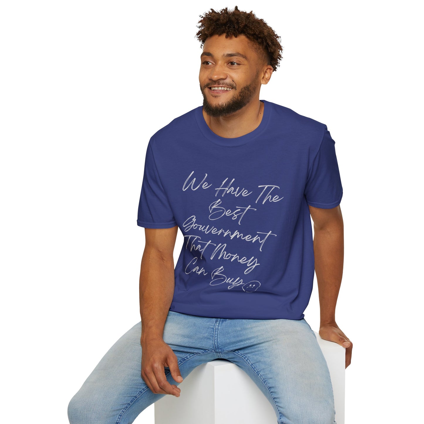 Funny Political Shirt | Best Government That Money Can Buy | Dark Colors