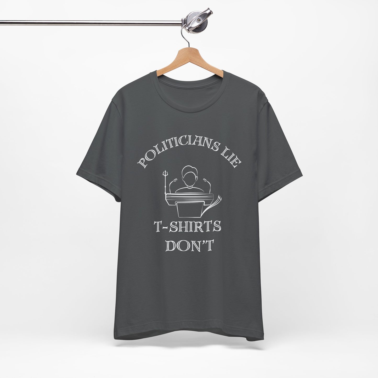 Politicians Lie, T-Shirts Dont's - Bella+Canvas 3001, Political Humor Tee
