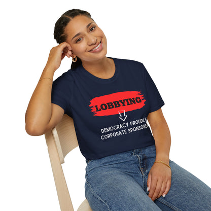 Lobbying Democracy proudly Corporate sponsored | Funny Political T-Shirt