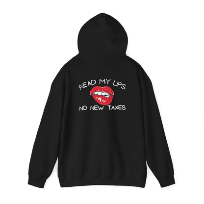 Political Hooded Sweatshirt - No New Taxes Quote