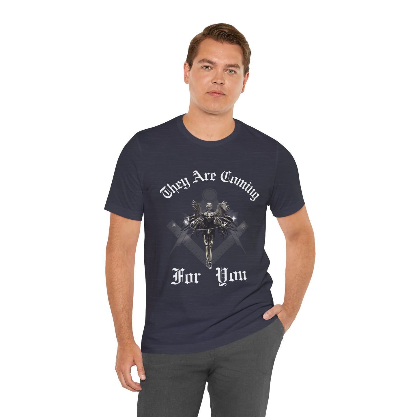 They Are Coming For You | Political Unisex T-Shirt