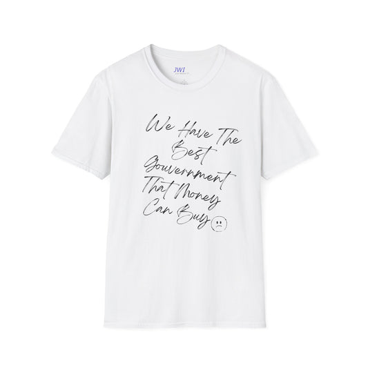 Best Government money can Buy | Political Humor T-Shirt